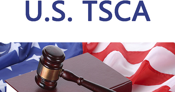 TSCA 美国有毒有害物质控制法规